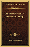 An introduction to Pawnee archeology