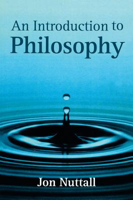An Introduction to Philosophy - Nuttall, Jon