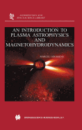 An Introduction to Plasma Astrophysics and Magnetohydrodynamics