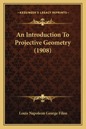 An Introduction to Projective Geometry (1908)