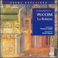 An Introduction to Puccini's "La Boh�me" - Carmen Gonzales (vocals); David Timson; Fabio Previati (vocals); Jonathon Welch (vocals); Luba Orgonasova (vocals);...