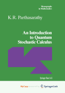 An Introduction to Quantum Stochastic Calculus
