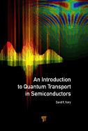 An Introduction to Quantum Transport in Semiconductors