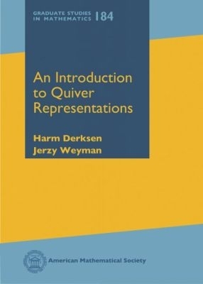 An Introduction to Quiver Representations - Derksen, Harm, and Weyman, Jerzy
