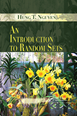 An Introduction to Random Sets - Nguyen, Hung T.
