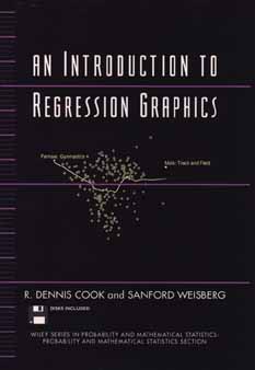 An Introduction to Regression Graphics - Cook, R Dennis, and Weisberg, Sanford