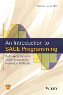 An Introduction to Sage Programming: With Applications to Sage Interacts for Numerical Methods