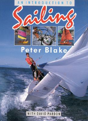 An Introduction to Sailing - Blake, Peter