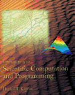 An Introduction to Scientific Computation and Programming