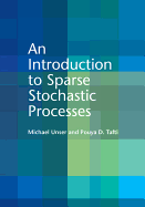 An Introduction to Sparse Stochastic Processes