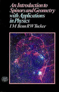 An Introduction to Spinors and Geometry with Applications in Physics,