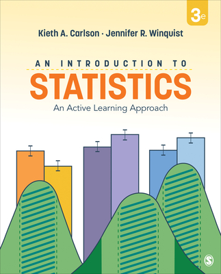 An Introduction to Statistics: An Active Learning Approach - Carlson, Kieth Alton, and Winquist, Jennifer R