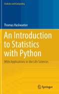 An Introduction to Statistics with Python: With Applications in the Life Sciences