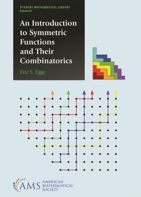 An Introduction to Symmetric Functions and Their Combinatorics - Egge, Eric S.