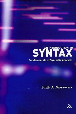An Introduction to Syntax: Fundamentals of Syntactic Analysis - Moravcsik, Edith a