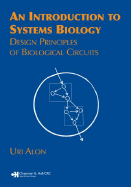 An Introduction to Systems Biology: Design Principles of Biological Circuits
