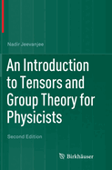 An Introduction to Tensors and Group Theory for Physicists