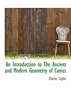 An Introduction to the Ancient and Modern Geometry of Conics
