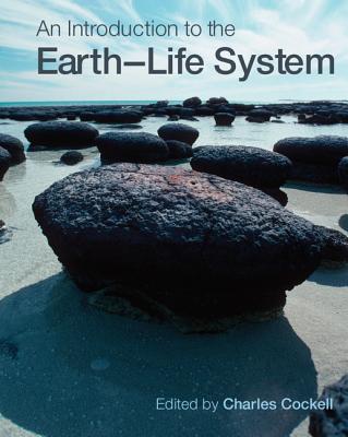 An Introduction to the Earth-Life System - Cockell, Charles, and Corfield, Richard, and Dise, Nancy