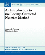 An Introduction to the Locally Corrected Nystrom Method