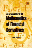 An Introduction to the Mathematics of Financial Derivatives