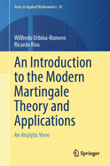 An Introduction to the Modern Martingale Theory and Applications: An Analytic View