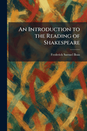 An Introduction to the Reading of Shakespeare