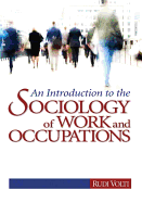 An Introduction to the Sociology of Work and Occupations