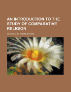 An Introduction to the Study of Comparative Religion