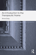 An Introduction to the Therapeutic Frame