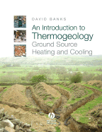 An Introduction to Thermogeology: Ground Source Heating and Cooling
