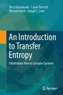 An Introduction to Transfer Entropy: Information Flow in Complex Systems
