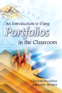 An Introduction to Using Portfolios in the Classroom