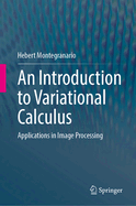 An Introduction to Variational Calculus: Applications in Image Processing
