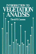 An Introduction to Vegetation Analysis: Principles, practice and interpretation - Causton, David R.