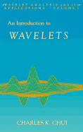 An Introduction to Wavelets: Volume 1