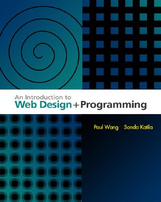 An Introduction to Web Design and Programming - Wang, Paul S, and Katila, Sanda
