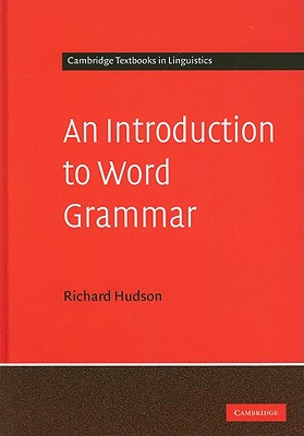 An Introduction to Word Grammar - Hudson, Richard