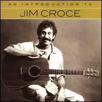An Introduction To - Jim Croce