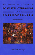 An Introductory Guide to Post-Structuralism and Postmodernism - Sarup, Madan