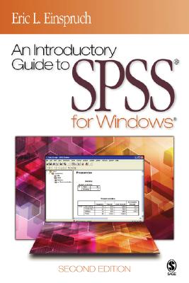 An Introductory Guide to SPSS(R) for Windows(R) - Einspruch, Eric L
