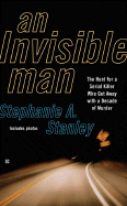 An Invisible Man - Stanley, Stephanie A