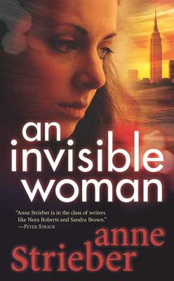 An Invisible Woman - Strieber, Anne