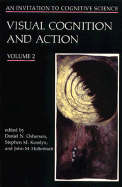 An Invitation to Cognitive Science: An Invitation to Cognitive Science Vol. 2 - Osherson, Daniel N (Editor), and Hollerbach, John M (Editor), and Kosslyn, Stephen Michael, Professor (Editor)