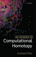 An Invitation to Computational Homotopy