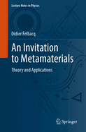 An Invitation to Metamaterials: Theory and Applications
