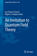 An Invitation to Quantum Field Theory