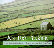 An Irish Blessing: A Photographic Interpretation