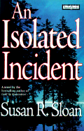 An Isolated Incident