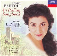 An Italian Songbook - Cecilia Bartoli (mezzo-soprano); James Levine (piano)